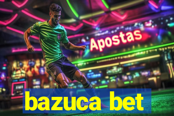 bazuca bet